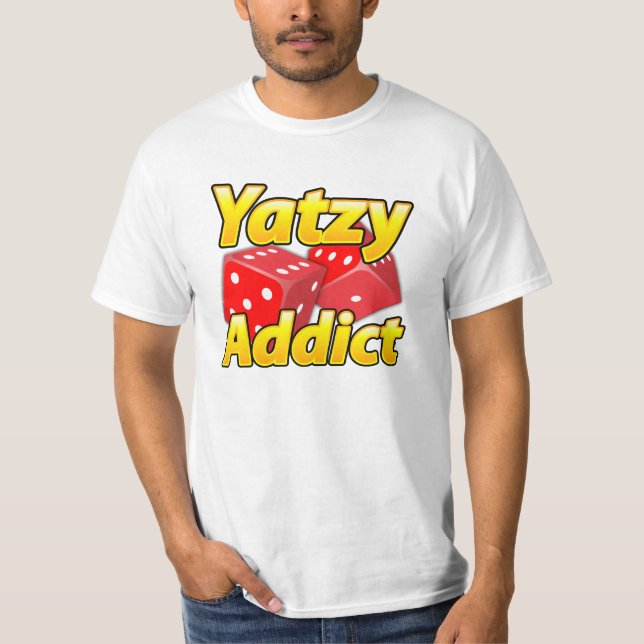 Camiseta ¡Desgaste de la diversión del adicto a Yatzy (Anverso)