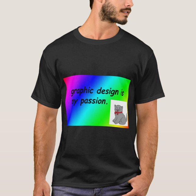 Camiseta design is my passion rainbow comic sans gift (Anverso)