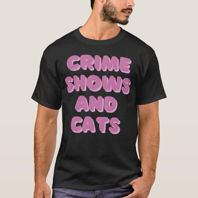 Camiseta DESIGNCrime shows and cats friends (Anverso)