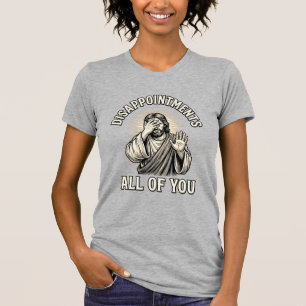 Camiseta Desilusiones Divertidas Todos Ustedes Grabado Anti