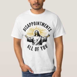 Camiseta Desilusiones Todos Ustedes Meme de Jesús