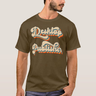Camiseta Desktop Publisher Retro Vintage 80s
