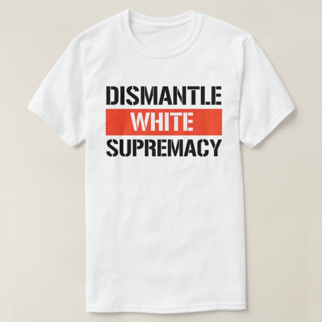 Camiseta Desmandar la supremacía blanca (Diseño del anverso)