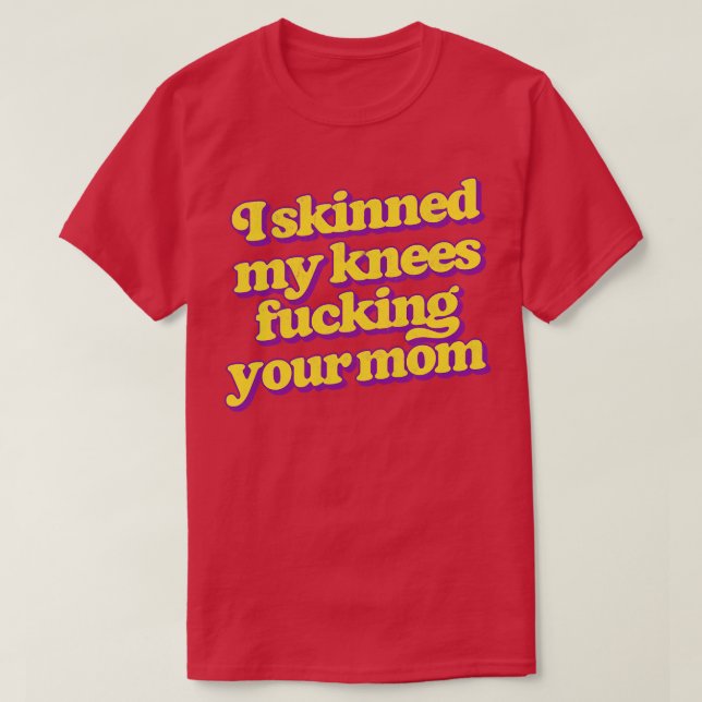 Camiseta Desollé mis rodillas a tu mamá (Diseño del anverso)