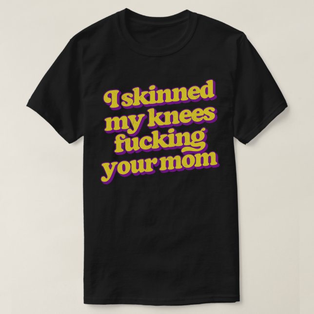 Camiseta Desollé mis rodillas a tu mamá (Diseño del anverso)