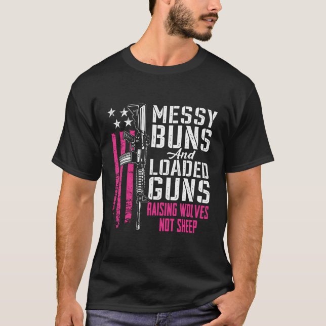 Camiseta Desordenados Buns Cargados De Armas Que Elevan A L (Anverso)