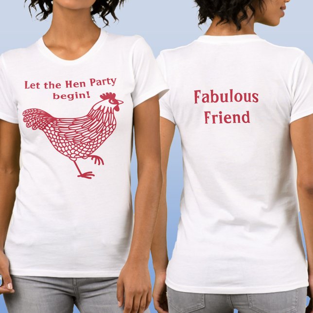 Camiseta Despedida de soltera amiga (Let the Hen Party Begin custom text Fabulous Friend T-shirt)
