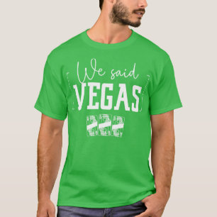 Camiseta Despedida de soltera en Las Vegas fiesta de bach b