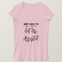 Camiseta Despedida de Soltera Más Probable de Hacernos Arre