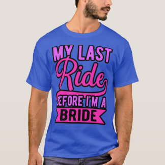 Camiseta despedida de soltera última carrera