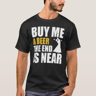 Camiseta Despedida de Soltero Cómprame una Cerveza El Fin E