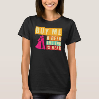 Camiseta Despedida de Soltero Cómprame una Cerveza El Fin E