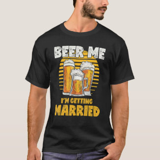 Camiseta Despedida de Soltero  Dame Cerveza Me Voy a Casar
