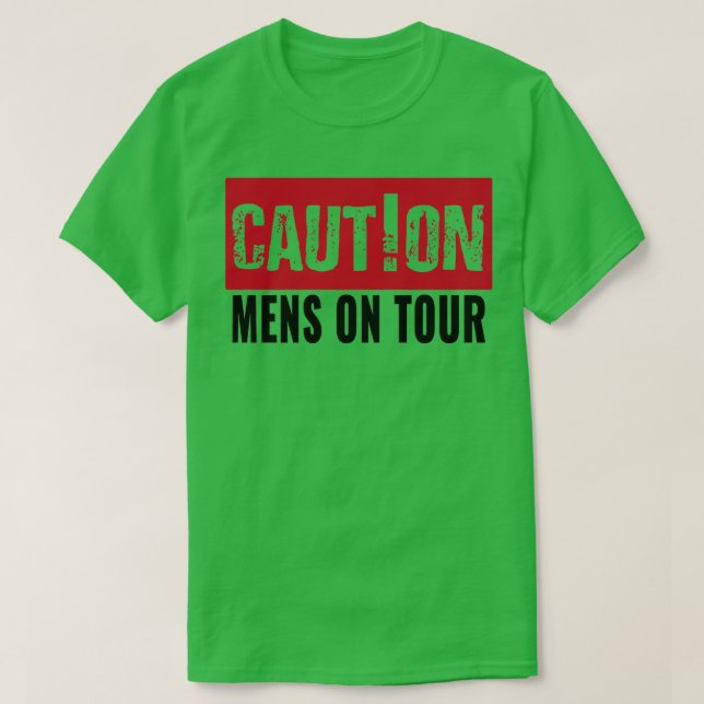 Camiseta Despedida de soltero precaución hombres en gira (Diseño del anverso)