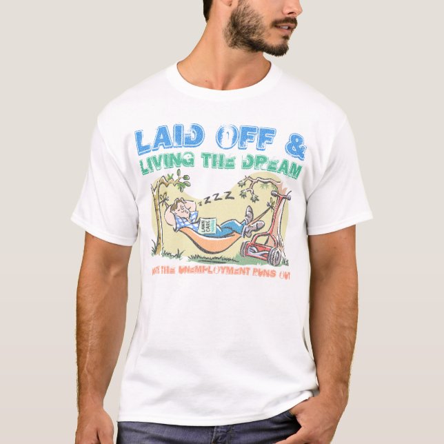 Camiseta Despedido y viviendo el sueño (Anverso)