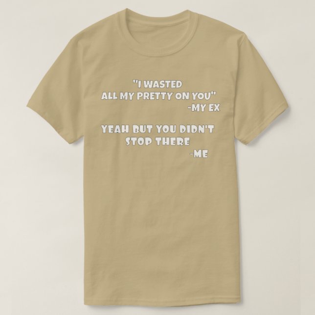 Camiseta Desperdiciado todo mi bonito (Diseño del anverso)