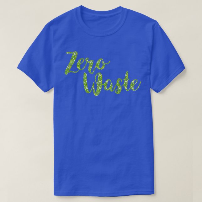 Camiseta Desperdicio cero sin basura y pensamiento verde so (Diseño del anverso)