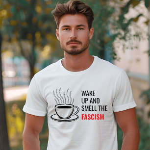 Camiseta Despertad y Huele el Fascismo Liberal