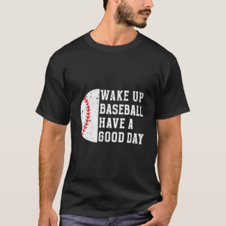 Camiseta Despertar Béisbol Tener Un Día Jugador de Béisbol