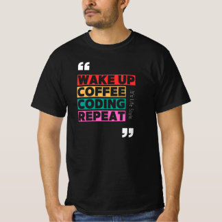 Camiseta Despertar , café , codificar y repetir