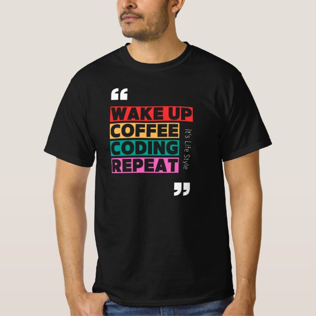 Camiseta Despertar , café , codificar y repetir (Anverso)