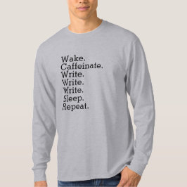 Camiseta Despertar. Caffeinarse. Escribir. Dormir. Repetir.
