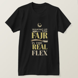 Camiseta Despertarse Para Fajr Es El Verdadero Flex - Hombr