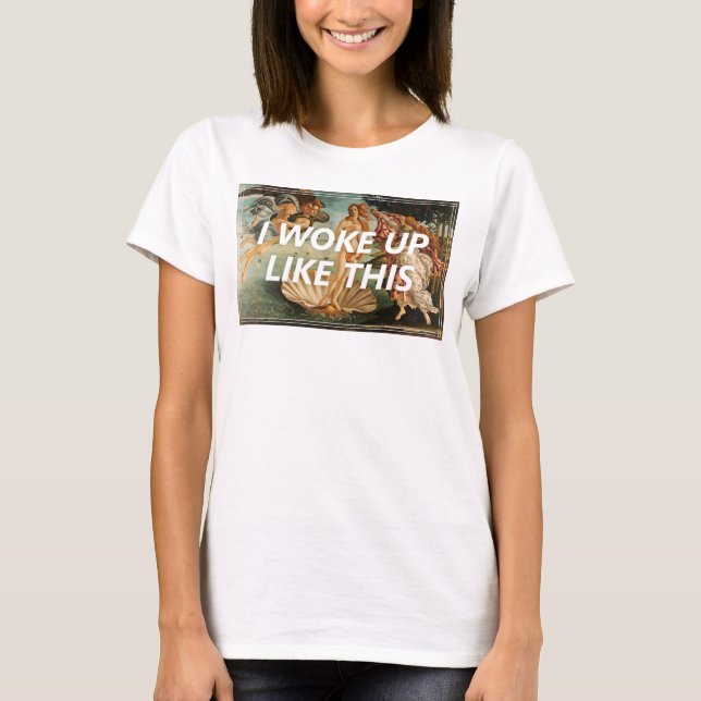 Camiseta Desperté como este nacimiento del | de Venus (Anverso)