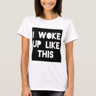 Camiseta Desperté como este tde gráfico