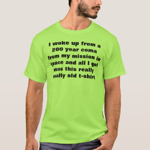 Camiseta desperté de una coma de 200 años