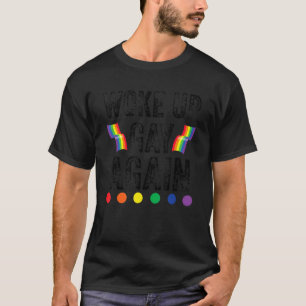 Camiseta Despertó al transexual transexual gay de nuevo