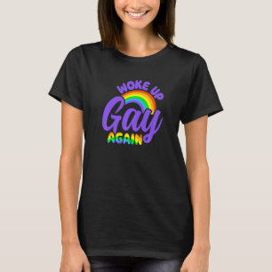 Camiseta Despertó al transexual transexual gay de nuevo