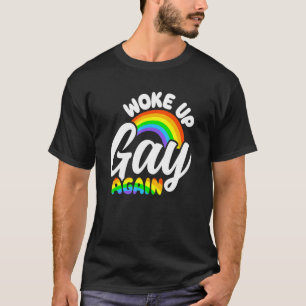 Camiseta Despertó al transexual transexual gay de nuevo