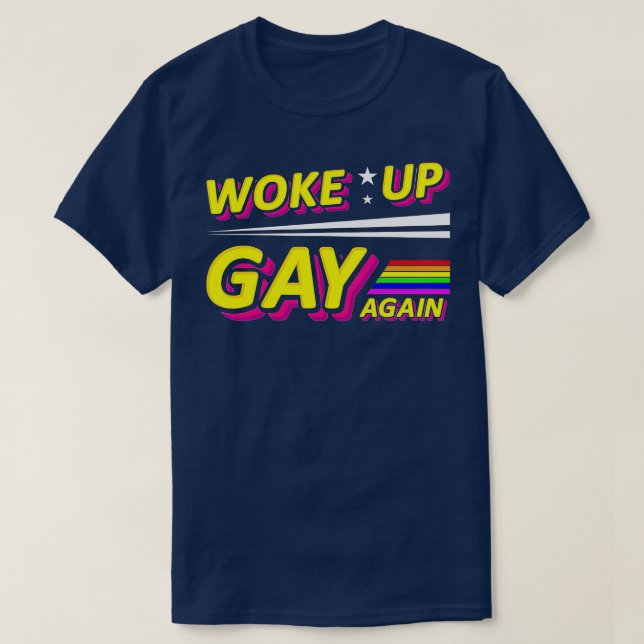 Camiseta Despertó De Nuevo A Gay Mes De Orgullo Lección Col (Diseño del anverso)