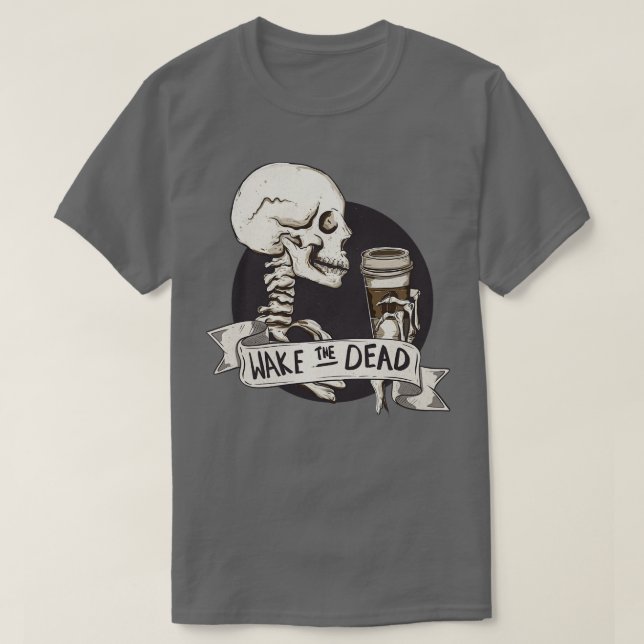 Camiseta Despierta a los muertos 1 (Diseño del anverso)