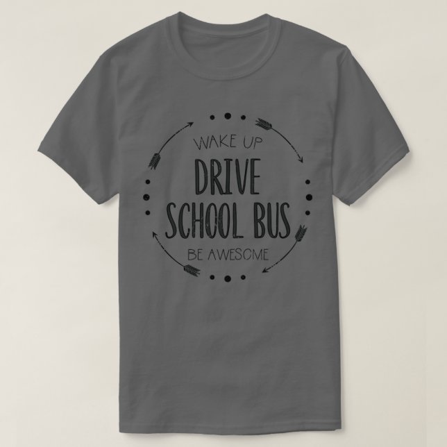 Camiseta Despierta Autobús De La Escuela De Conducción Sé I (Diseño del anverso)