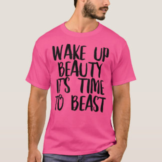 Camiseta Despierta Belleza Es hora de hacer una cita de gim