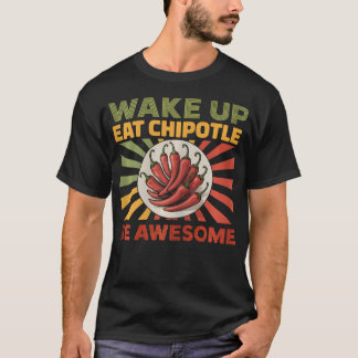 Camiseta Despierta Come Comida Mexicana Chipotle Picante