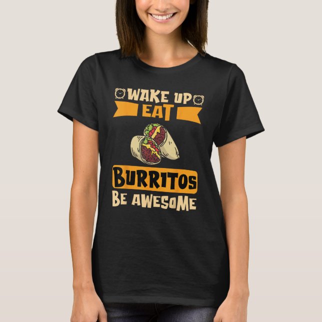 Camiseta Despierta Comer Burritos Ser Increíble (Anverso)