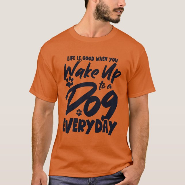 Camiseta Despierta con un perro todos los días papá perro m (Anverso)