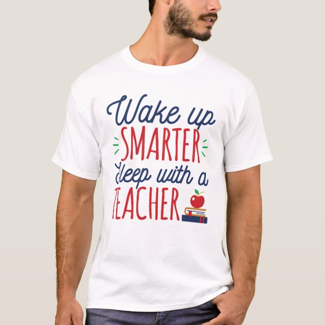 Camiseta Despierta con un profesor más inteligente (Anverso)