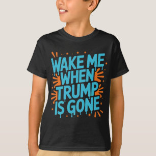 Camiseta Despierta Me Cuando Trump Se Ha Ido Grafiti Salpic