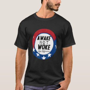 Camiseta Despierta Pero No Despertó Apoyo Político Durmient