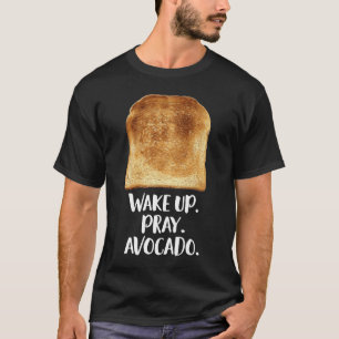 Camiseta Despierta Pray Aguacate Toast Bread Motivation Veg