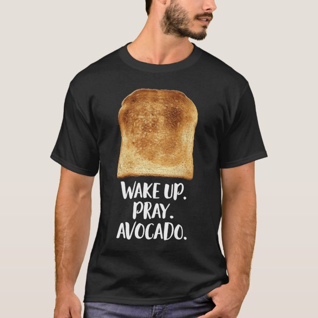 Camiseta Despierta Pray Aguacate Toast Bread Motivation Veg (Anverso)