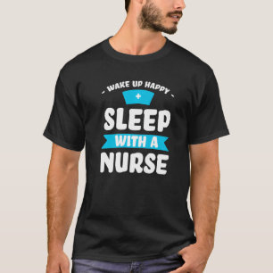 Camiseta despierta un sueño feliz con una enfermera enferme