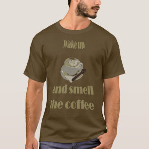 Camiseta Despierta y huele el café Proverbial