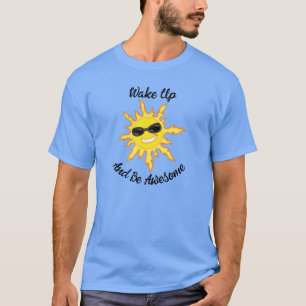 Camiseta Despierta Y Sé Un Maravilloso Sol Con Sombras