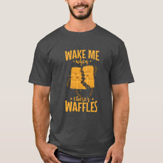 Camiseta Despiértame cuando haya Waffles regalo de Pasteler
