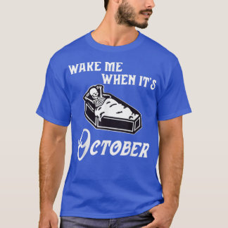 Camiseta Despiértame cuando sea el esqueleto de octubre oto